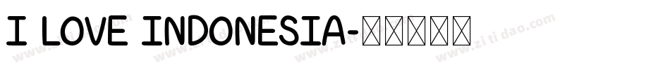 I LOVE INDONESIA字体转换